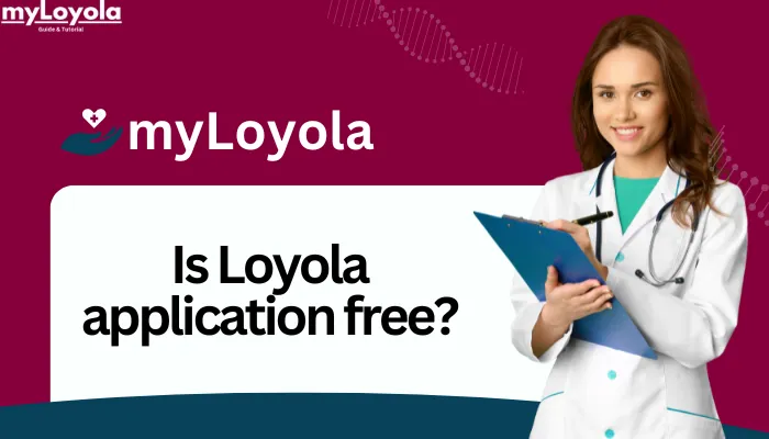 Is Loyola application free?