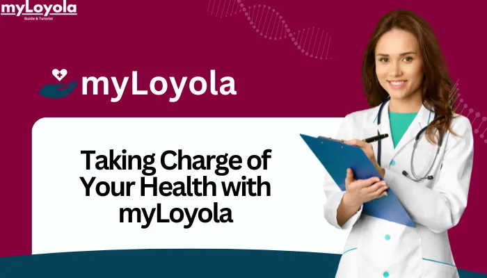 Taking Charge of Your Health with myLoyola