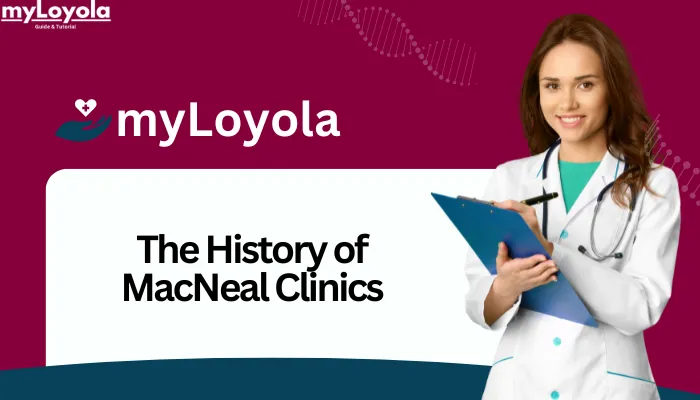 The History of MacNeal Clinics