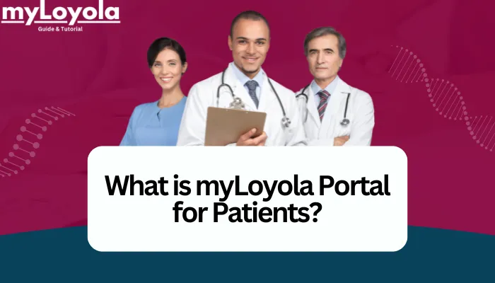 What is myLoyola Portal for Patients?