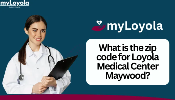 What is the zip code for Loyola Medical Center Maywood?